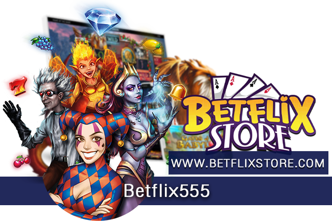 Betflix555 ศูนย์รวมสล็อตออนไลน์ชั้นนำ