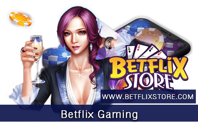 Betflix Gaming คาสิโนลิขสิทธิ์แท้จากค่ายเกมระดับโลก